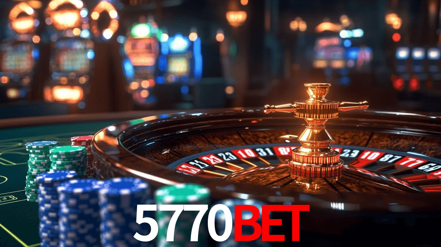 5770BET - Cassino Premium, Baixe Já！ - 5770BET.COM